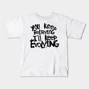 Believing vs. Evolving by Tai's Tees Kids T-Shirt